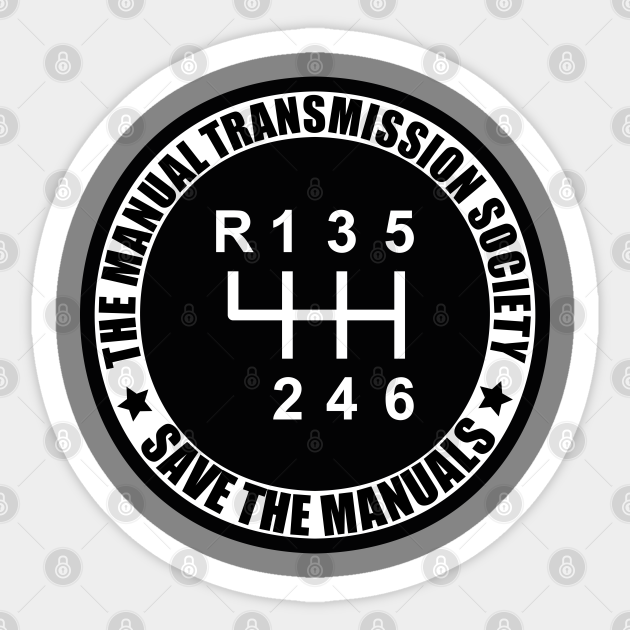 Manual transmission society Save The Manuals Save The Manuals